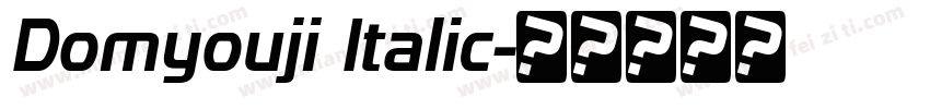 Domyouji Italic字体转换